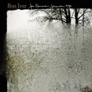 For Emma, Forever Ago — Bon Iver