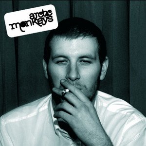 Whatever People Say I Am, That's What I'm Not — Arctic Monkeys